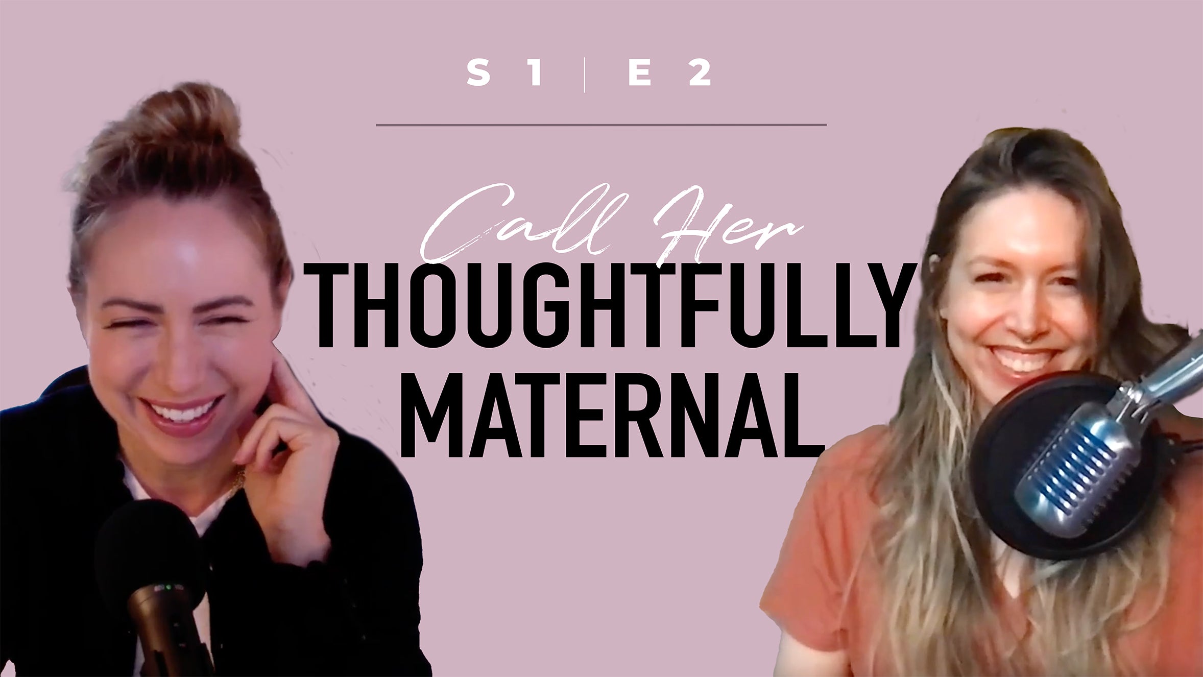 S1, E2: Call Her Thoughtfully Maternal - One Woman's Story of Regretting Motherhood